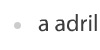 a adril
